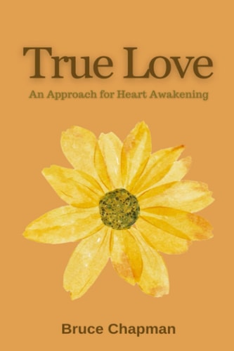 True Love An Approach for Heart Awakening