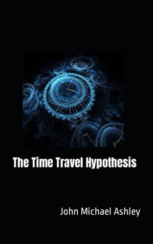 The Time Travel Hypothesis
