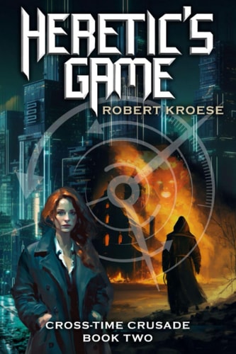 Heretic's Game A Secret History Sci-fi Adventure