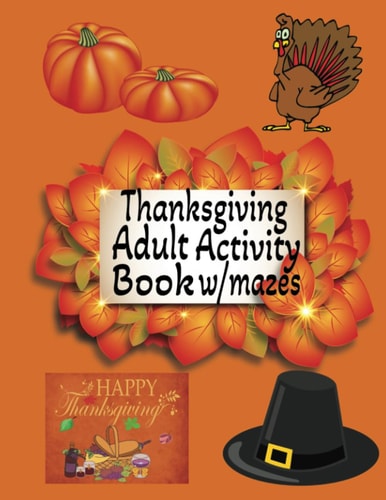 Thanksgiving Adult Activity Book W/Mazes Harvest Hunt: Thanksgiving Mazes for Grown-Ups