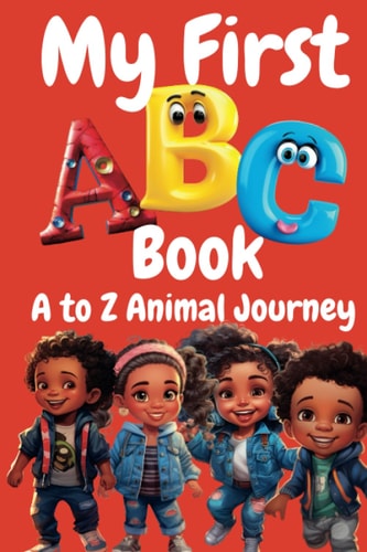 My First ABC Book A to Z Animal Journey