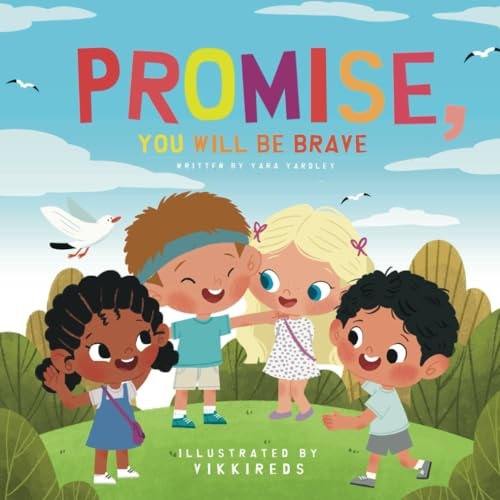 Promise, You Will Be Brave