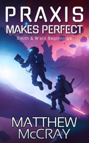 Praxis Makes Perfect