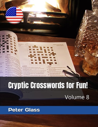 Cryptic Crosswords for Fun, Volume 8!