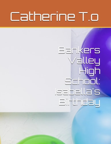 Bankers Valley High School Isabella's Birthday