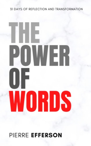 The Power of Words 31 Days of Reflection and Transformation