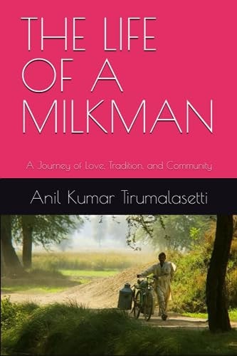 The Life of a Milkman A Journey of Love, Tradition, and Community