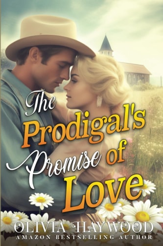 The Prodigal's Promise of Love A Christian Historical Romance Book