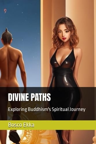 Divine Paths Exploring Buddhism's Spiritual Journey