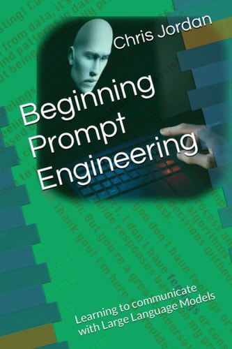 Beginning Prompt Engineering Learning to Communicate with Large Language Models