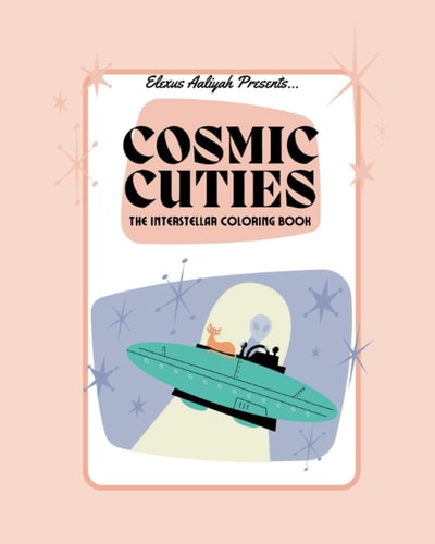 Cosmic Cuties The Interstellar Coloring Book
