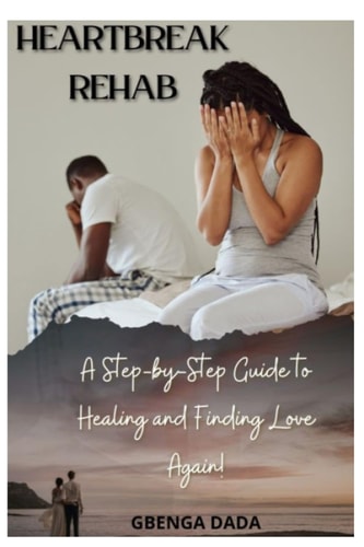 Heartbreak Rahab A Step-by-Step Guide to Healing and Finding Love Again!