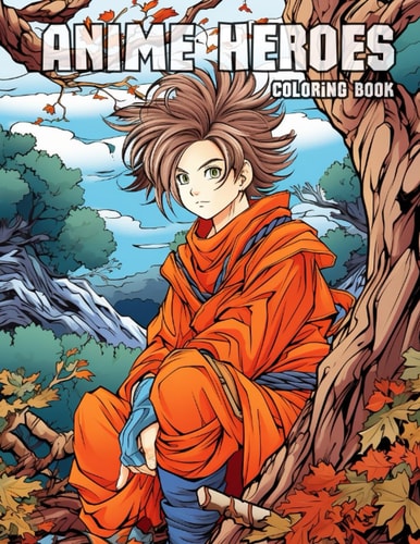 Anime Heroes Anime Manga Art Heroes Coloring Activity Book for Ages 8+