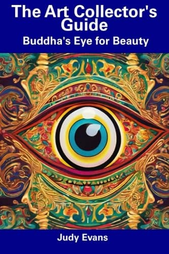 The Art Collector's Guide Buddha's Eye for Beauty