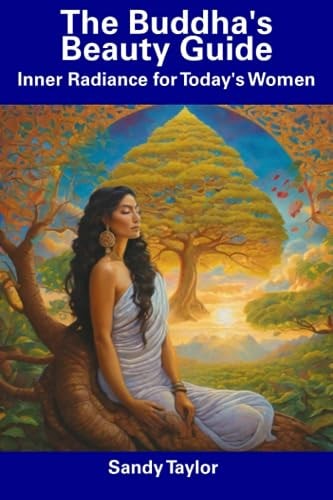 The Buddha's Beauty Guide Inner Radiance for Today's Women