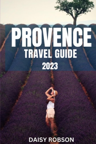 Provence Travel Guide 2023