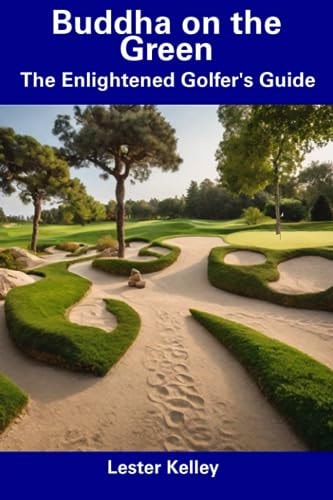 Buddha on the Green The Enlightened Golfer's Guide
