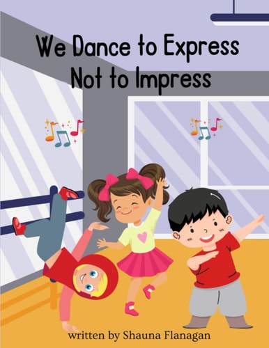 We Dance To Express, Not To Impress!