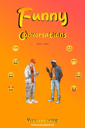 Funny Conversations Chapter 1: Friends