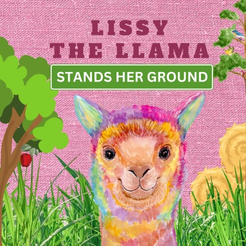 LISSY THE LLAMA Stands Her Ground : Confidence Builder