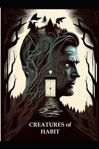 Creatures of Habit