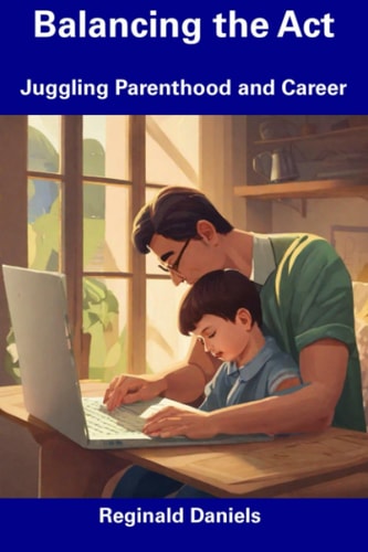 Balancing the Act Juggling Parenthood and Career