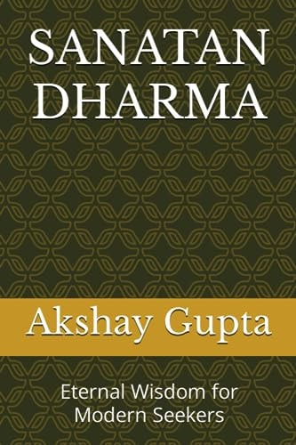 Sanatan Dharma Eternal Wisdom for Modern Seekers