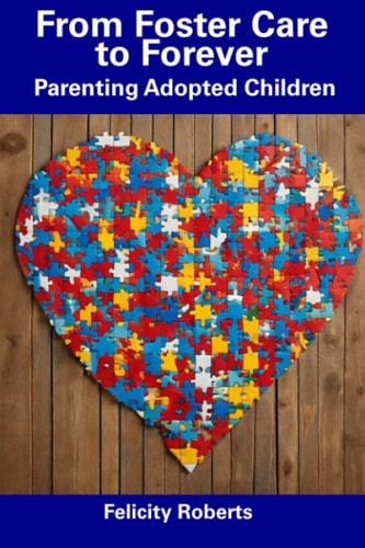 From Foster Care to Forever Parenting Adopted Children
