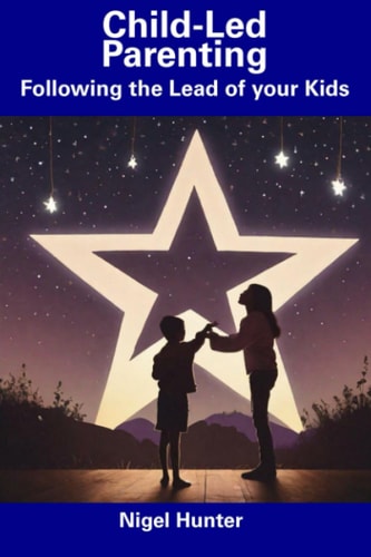 Child-Led Parenting Following the Lead of Your Kids