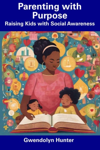 Parenting with Purpose Raising Kids with Social Awareness