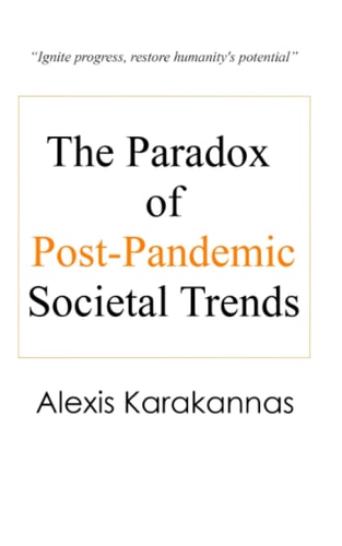 The Paradox of Post-Pandemic Societal Trends