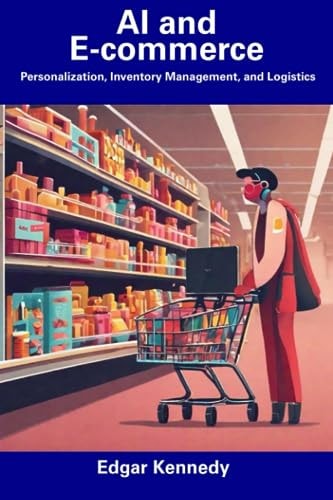 AI and E-commerce Personalization, Inventory Management, and Logistics