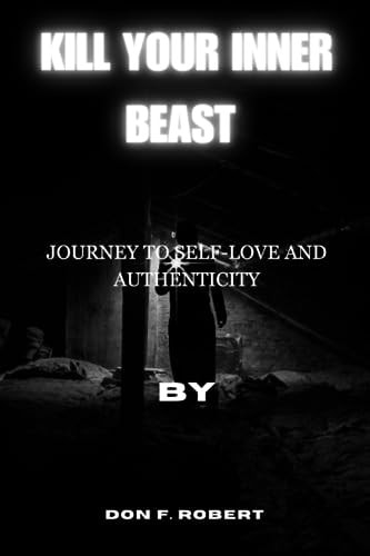 Kill Your Inner Beast Journey to Self-Love and Authenticity
