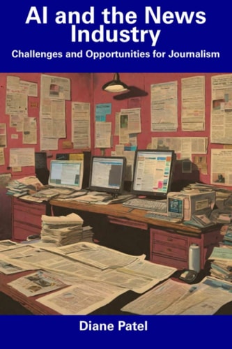 AI and the News Industry Challenges and Opportunities for Journalism