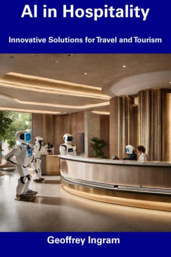 AI in Hospitality Innovative Solutions for Travel and Tourism