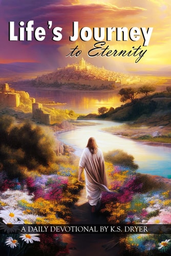 Life's Journey to Eternity A Daily Devotional