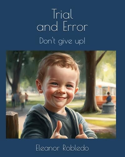 Trial and Error Don't Give Up!