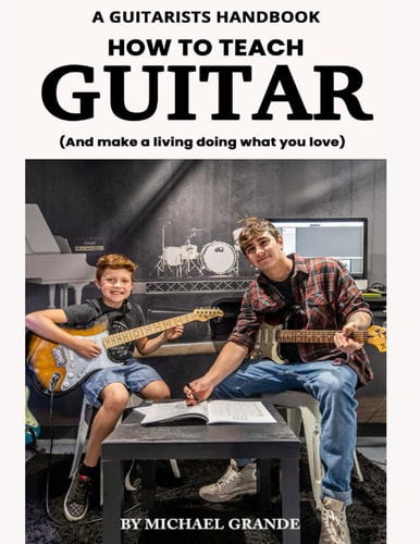 How to Teach Guitar And Make a Living Doing what You Love!