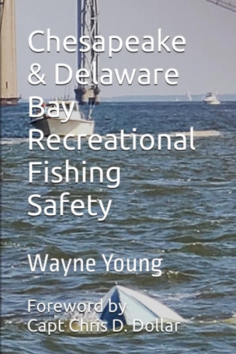 Chesapeake & Delaware Bay Recreational Fishing Safety