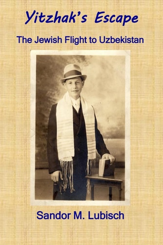 Yitzhak's Escape The Jewish Flight to Uzbekistan