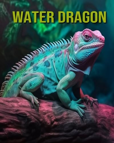Water Dragon Fun and Educational Book for Kids with Amazing Facts and Pictures