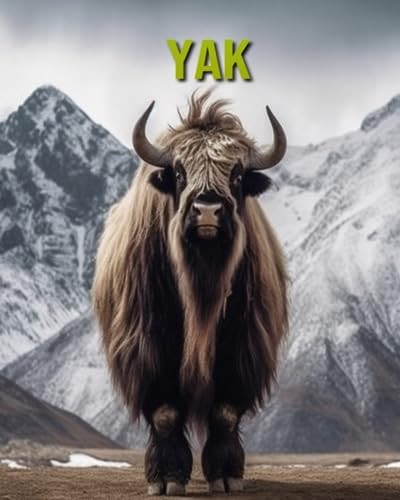 Yak Fun and Educational Book for Kids with Amazing Facts and Pictures