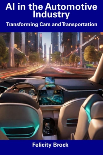 AI in the Automotive Industry Transforming Cars and Transportation