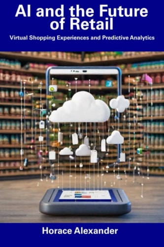 AI and the Future of Retail Virtual Shopping Experiences and Predictive Analytics