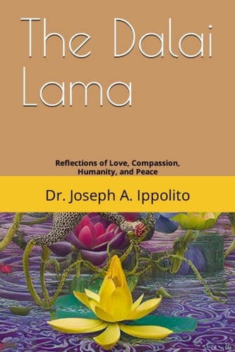 The Dalai Lama Reflections of Love, Compassion, Humanity, and Peace