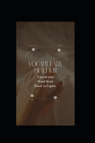 Vocabulary Builder Expand Your Word Power in English