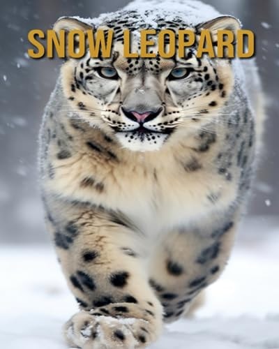 Snow Leopard Amazing Photos and Fun Facts Book