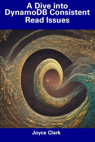 A Dive Into DynamoDB Consistent Read Issues
