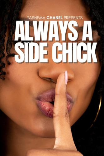 Always a Side Chick