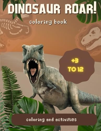 Dinosaur Roar! Coloring and Activities